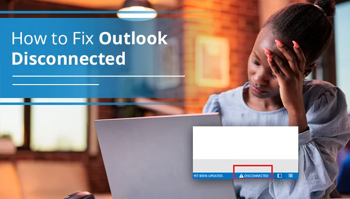 How to Fix Outlook Disconnected From Server