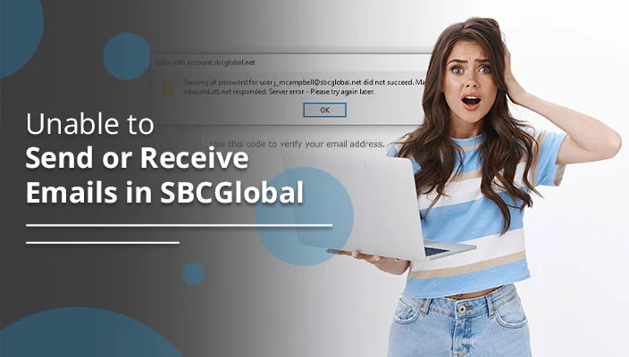 Unable to Send or Receive Emails in SBCGlobal